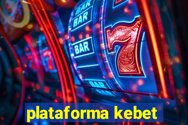 plataforma kebet